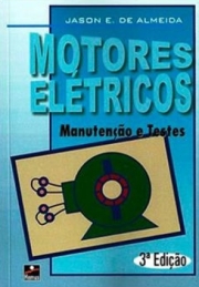 MOTORES ELÉTRICOS Manutenção e Testes