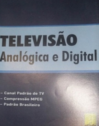 TELEVISÃO - Analógica e Digital