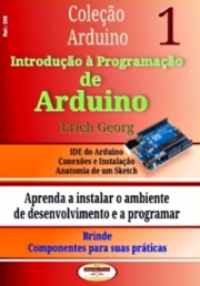 INTRODUÇÃO À PROGRAMAÇÃO DE ARDUINO - VOL1