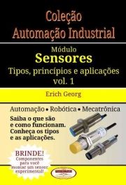 SENSORES - TIPOS, PRINCÍPIOS E APLICAÇÃO - VOL 1